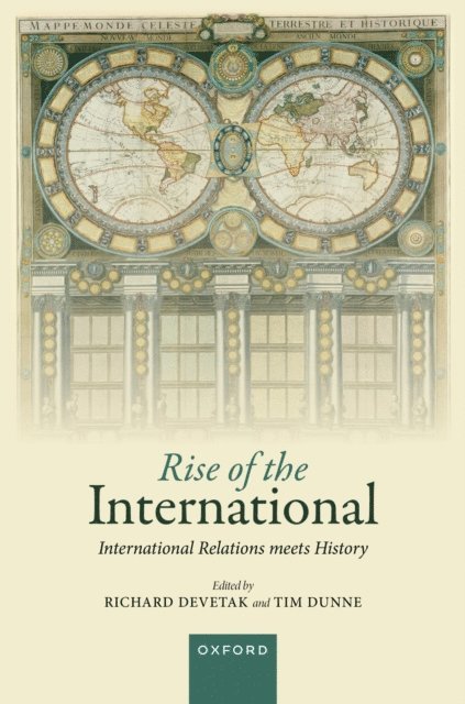 Tim Dunne, Richard Devetak - Rise of the International, E-bok