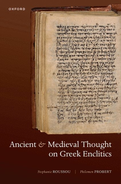 Philomen Probert, Stephanie Roussou - Ancient and Medieval Thought on Greek Enclitics, E-bok