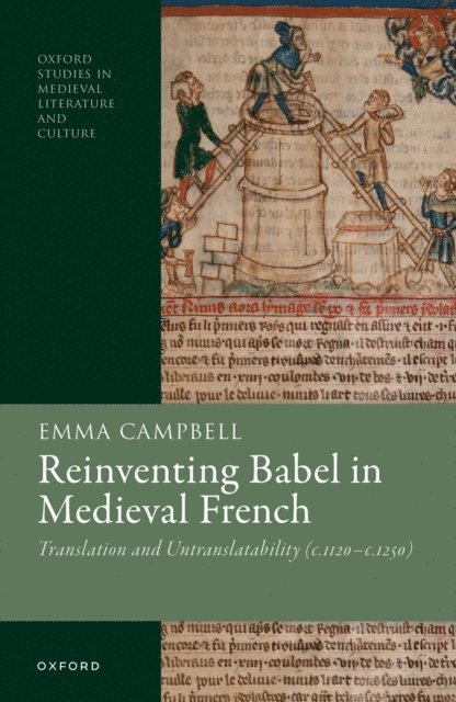 Emma Campbell - Reinventing Babel in Medieval French, E-bok