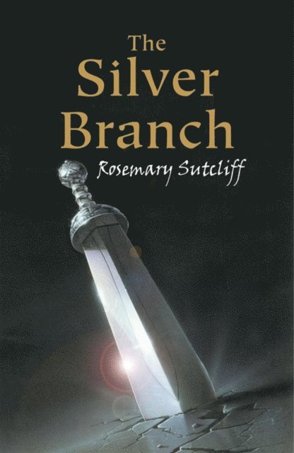 Rosemary Sutcliff - Silver Branch, E-bok