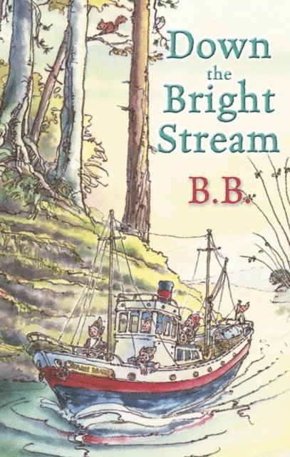 B. B. - Down The Bright Stream, E-bok