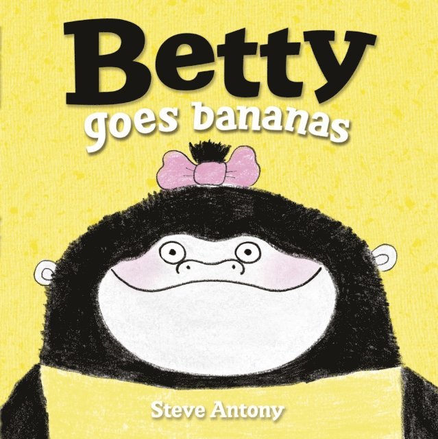 Steve Antony - Betty Goes Bananas, E-bok