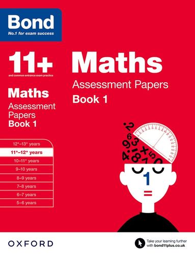 Bond 11+: Maths: Assessment Papers by J M Bond, Andrew Baines, Bond 11+, Bond 11
