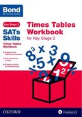 Bond SATs Skills: Times Tables Workbook for Key Stage 2