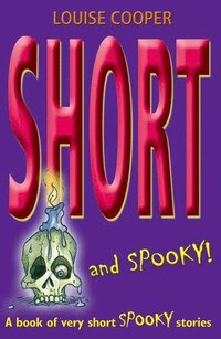 Short and Spooky!