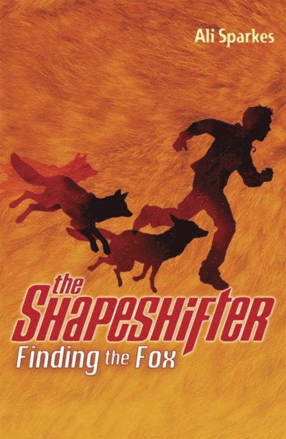 Ali Sparkes - Shapeshifter: Finding the Fox, E-bok