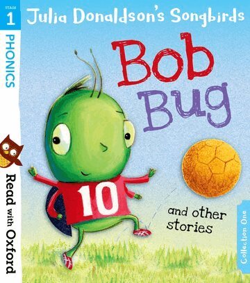 Julia Donaldson - Read with Oxford: Stage 1: Julia Donaldson's Songbirds: Bob Bug and Other Stories, Häftad