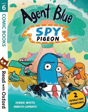 Read with Oxford: Stage 6: Comic Books: Agent Blue, Spy Pigeon av Debbie White