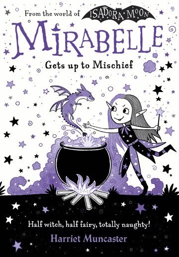 Harriet Muncaster - Mirabelle Gets up to Mischief - from the creator of Isadora Moon, Häftad