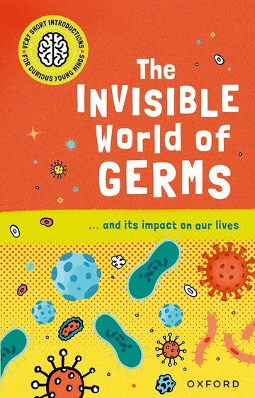 Isabel Thomas - Very Short Introductions for Curious Young Minds: The Invisible World of Germs, Häftad