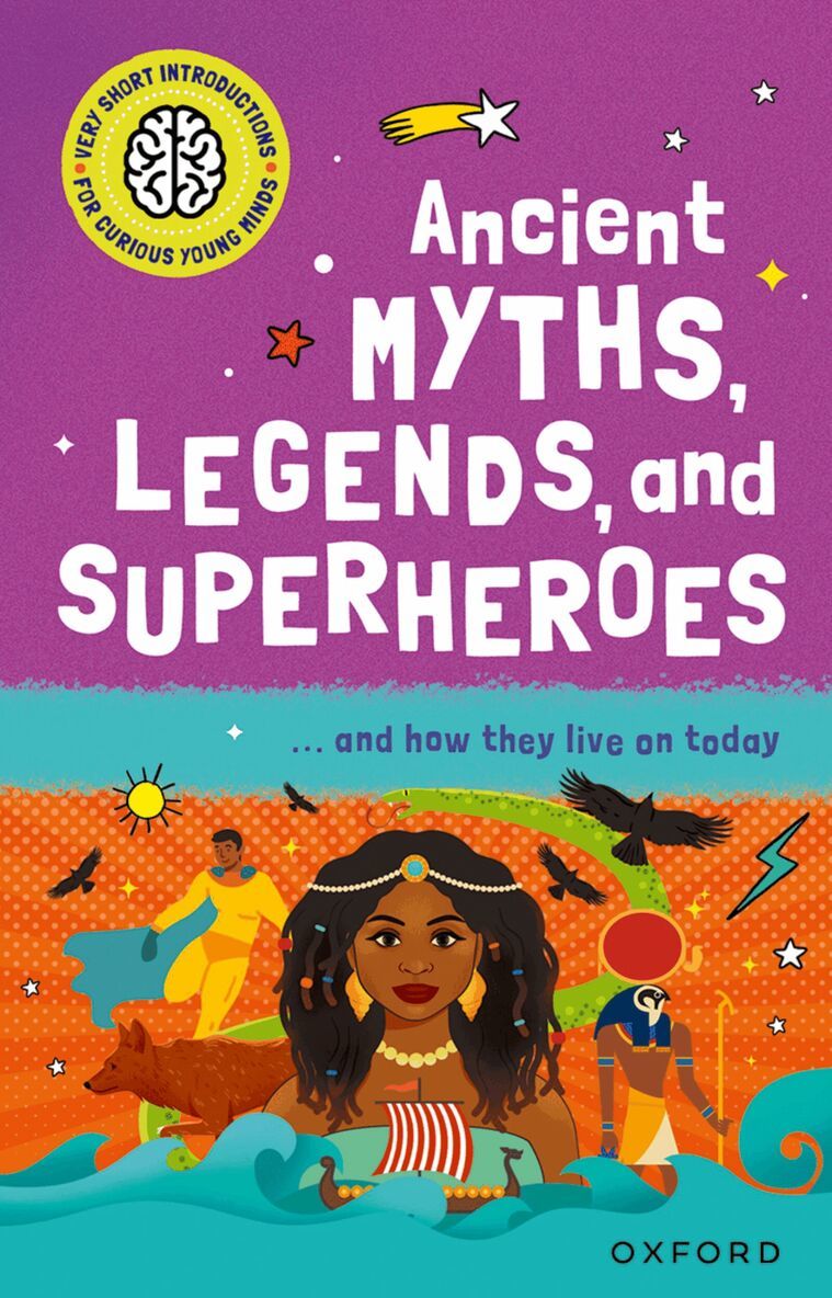 Stephen Kershaw - Very Short Introduction for Curious Young Minds: Ancient Myths, Legends and Superheroes, Häftad
