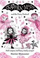 Harriet Muncaster - Isadora Moon and the Fairy Festival: The internationally bestselling series from Harriet Muncaster-now on TV!, Häftad. Tillgänglighet: Kommande