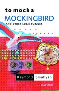 To Mock a Mockingbird: and Other Logic Puzzles