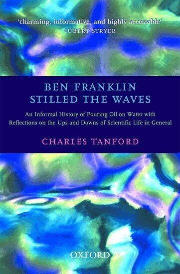 Charles Tanford - Ben Franklin Stilled the Waves, Häftad. Tillgänglighet: Lägg i varukorg