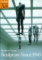 Sculpture Since 1945 av Andrew Causey, Andrew Causey