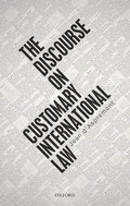 The Discourse on Customary International Law