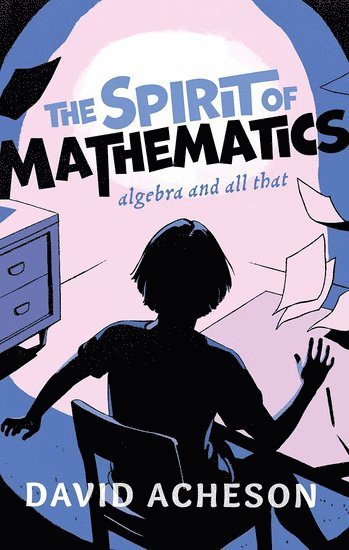 Spirit of Mathematics av David Acheson