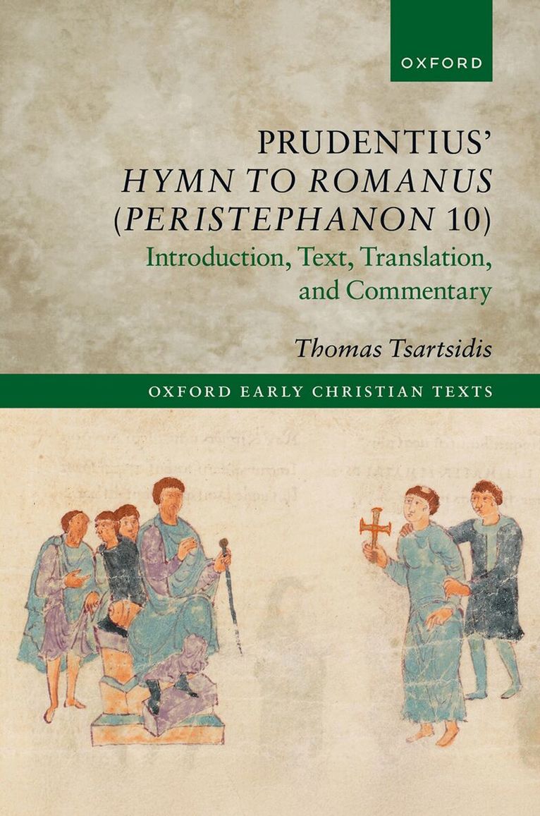 Tsartsidis, Thomas Tsartsidis - Prudentius’ Hymn to Romanus (Peristephanon 10), Inbunden. Tillgänglighet: Kommande