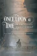 Once Upon a Time in Facilities Management