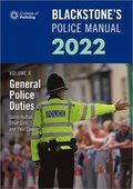 Blackstone's Police Manuals Volume 4: General Police Duties 2022