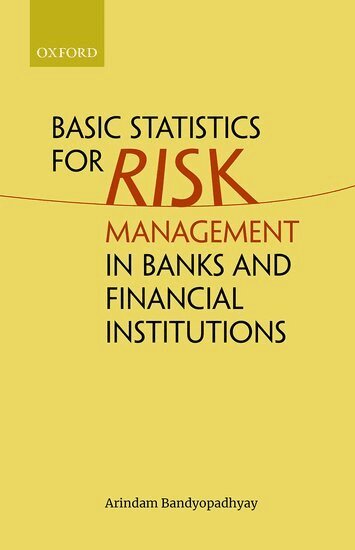Arindam Bandyopadhyay - Basic Statistics for Risk Management in Banks and Financial Institutions, Inbunden. Tillgänglighet: Lägg i varukorg
