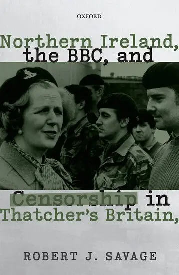 Robert J. Savage - Northern Ireland, the BBC, and Censorship in Thatcher's Britain, Inbunden. Tillgänglighet: Lägg i varukorg