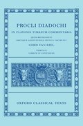 Proclus: Commentary on Timaeus, Book 4 (Procli Diadochi, In Platonis Timaeum Commentaria Librum Primum)
