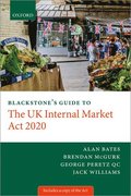 Blackstone's Guide to the UK Internal Market Act 2020