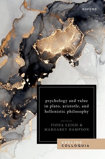 Fiona Leigh, Margaret Hampson - Psychology and Value in Plato, Aristotle, and Hellenistic Philosophy, Inbunden