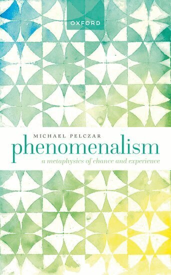 Michael Pelczar - Phenomenalism, Inbunden. Tillgänglighet: Lägg i varukorg