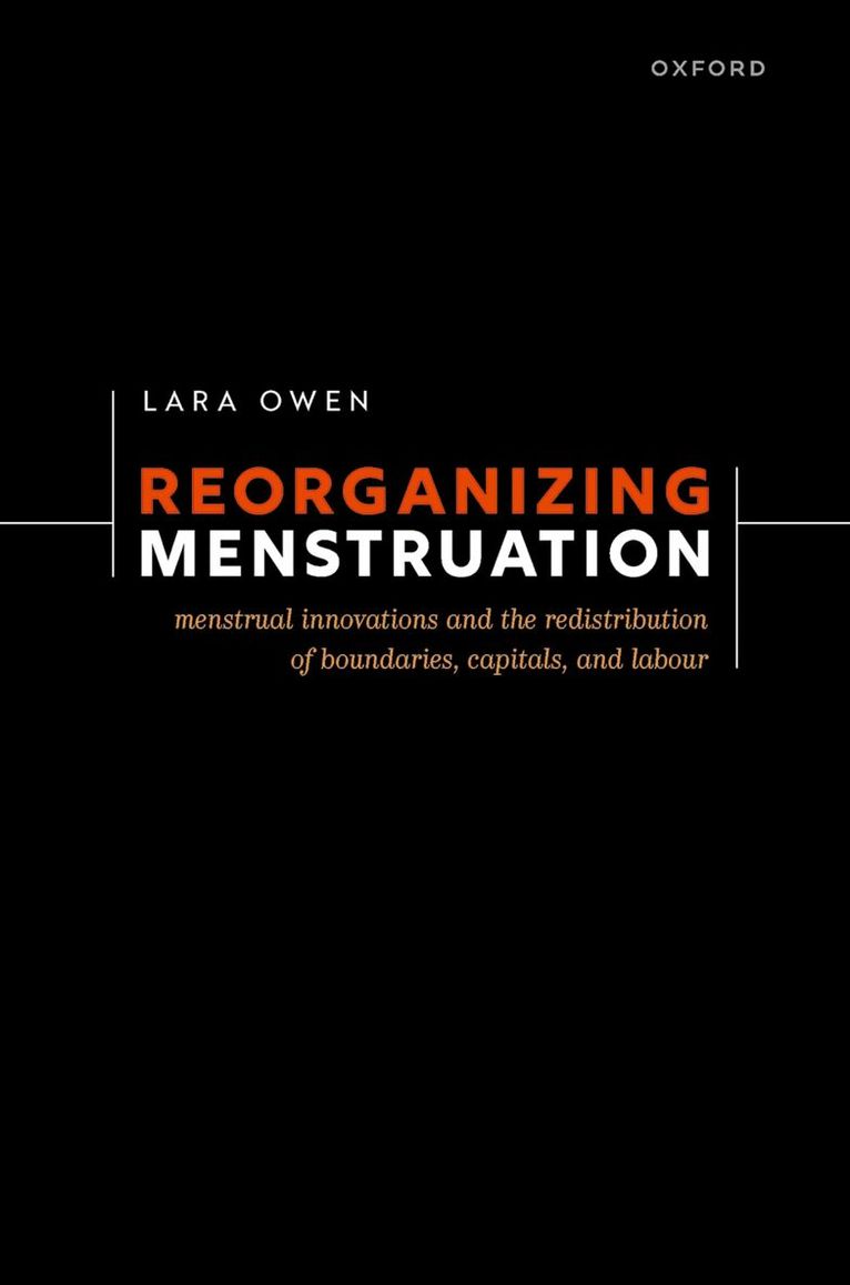 Lara Owen - Reorganizing Menstruation, Inbunden. Tillgänglighet: Lägg i varukorg