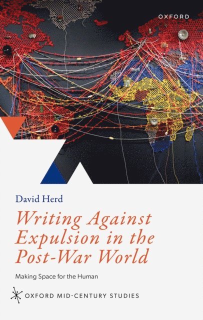 David Herd - Writing Against Expulsion in the Post-War World, E-bok
