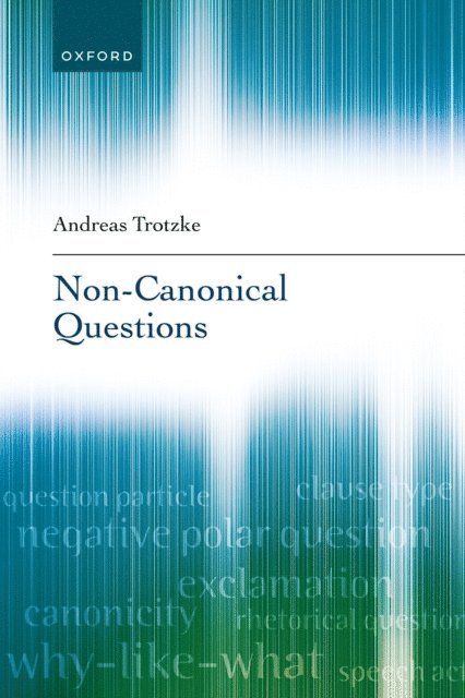 Andreas Trotzke - Non-Canonical Questions, E-bok
