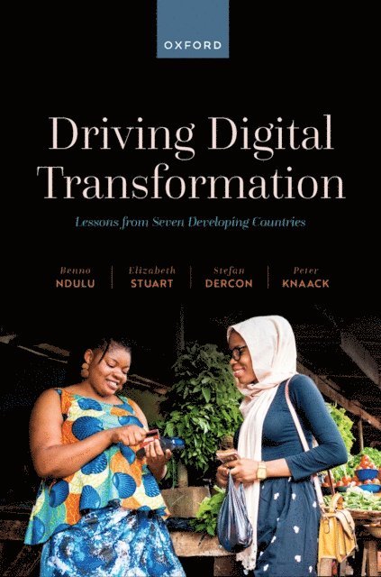 Peter Knaack, Stefan Dercon, Elizabeth Stuart, Benno Ndulu - Driving Digital Transformation, E-bok