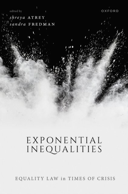 Sandra Fredman, Shreya Atrey - Exponential Inequalities, E-bok