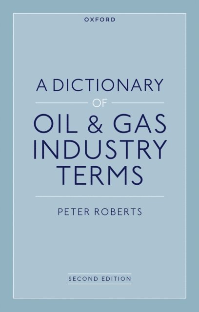 Peter Roberts - Dictionary of Oil & Gas Industry Terms, 2e, E-bok