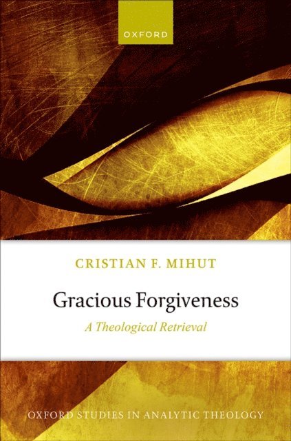 Cristian F. Mihut - Gracious Forgiveness, E-bok