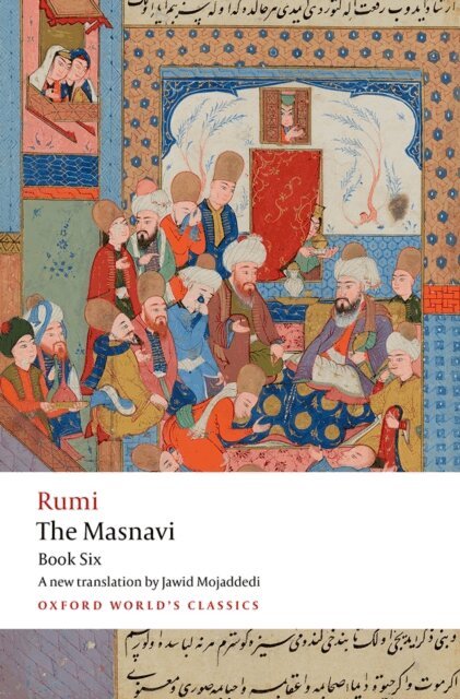 Jalal al-Din Rumi - Masnavi, Book Six, E-bok