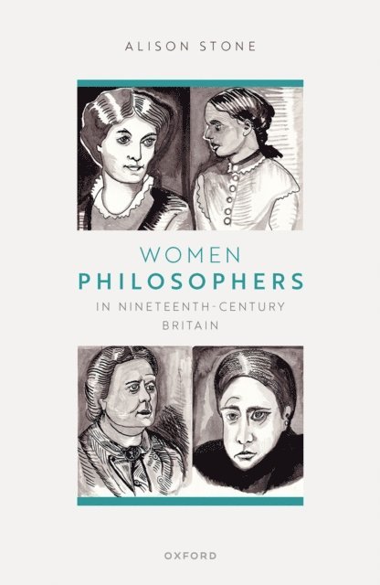 Alison Stone - Women Philosophers in Nineteenth-Century Britain, E-bok