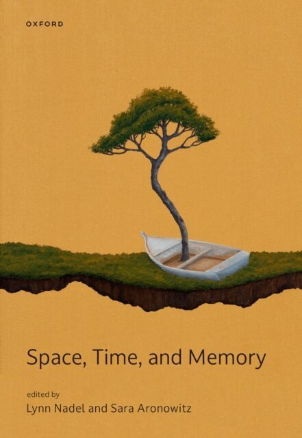 Sara Aronowitz, Lynn Nadel - Space, Time, and Memory, E-bok