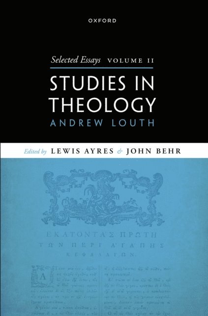 Andrew Louth, John Behr, Lewis Ayres - Selected Essays, Volume II, E-bok