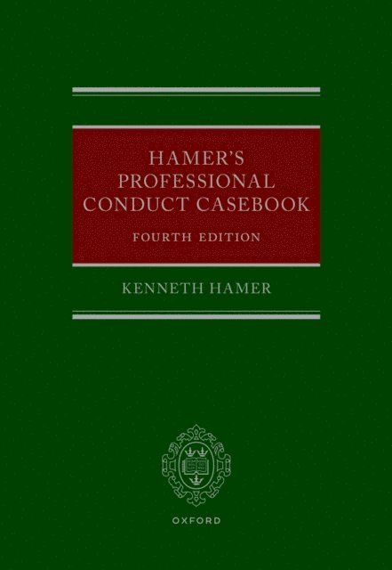 Kenneth Hamer - Hamer's Professional Conduct Casebook, E-bok