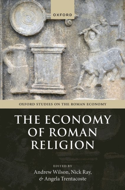 Angela Trentacoste, Nick Ray, Andrew Wilson - Economy of Roman Religion, E-bok
