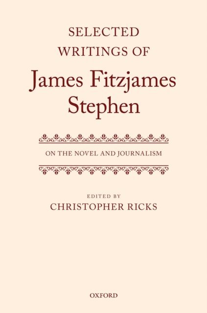 Christopher Ricks - Selected Writings of James Fitzjames Stephen, E-bok