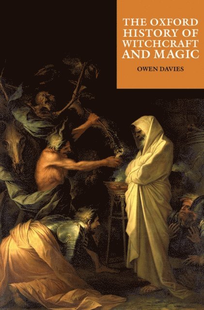 Owen Davies - Oxford History of Witchcraft and Magic, E-bok