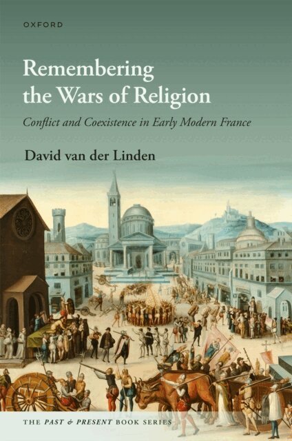 David van der Linden - Remembering the Wars of Religion, E-bok