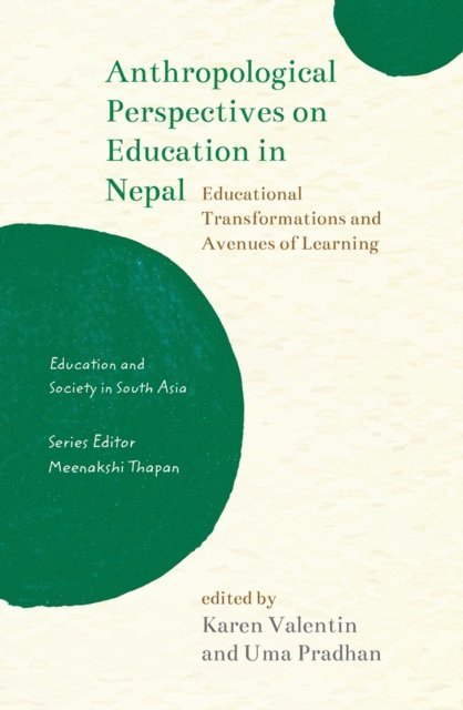 Uma Pradhan, Karen Valentin - Anthropological Perspectives on Education in Nepal, E-bok
