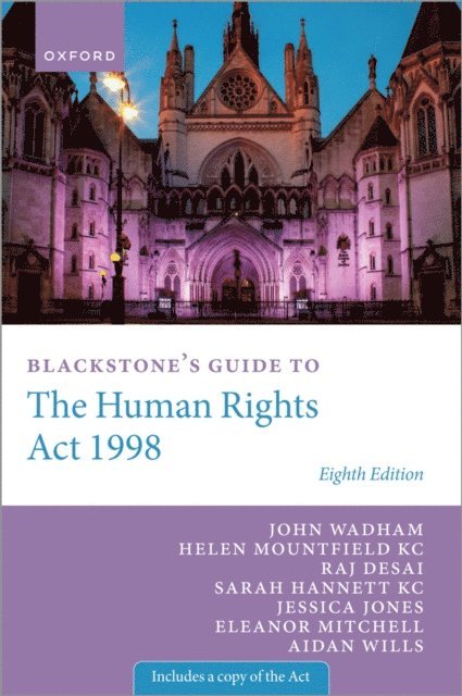 Aidan Wills, Eleanor Mitchell, Jessica Jones, Sarah Hannett KC, Raj Desai, Helen Mountfield KC, John Wadham - Blackstone's Guide to the Human Rights Act 1998, E-bok