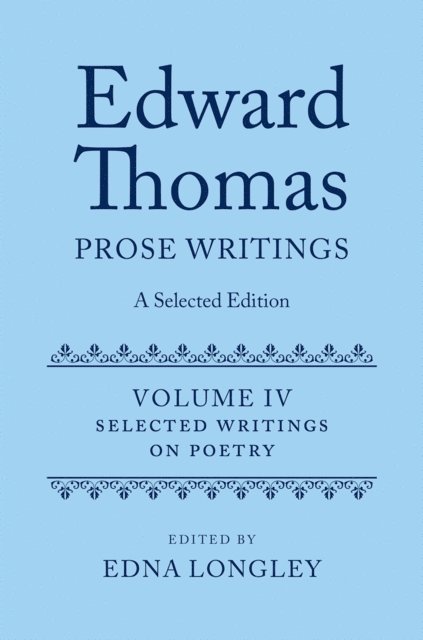 Edna Longley - Edward Thomas: Prose Writings: A Selected Edition, E-bok