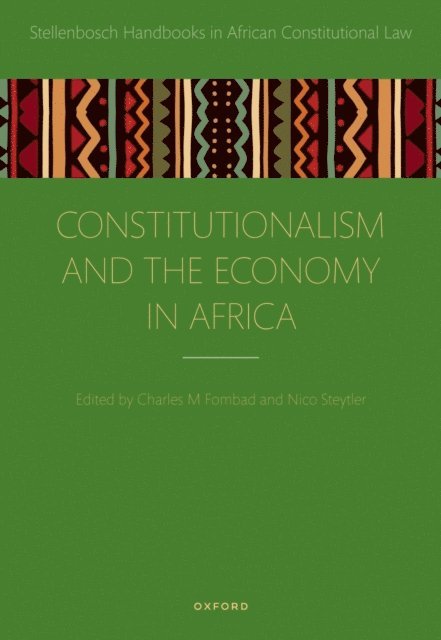 Nico Steytler, Charles M. Fombad - Constitutionalism and the Economy in Africa, E-bok